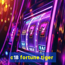 c18 fortune tiger